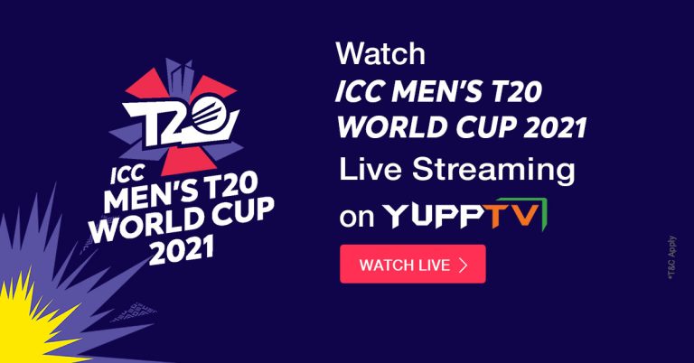 YUPPTV BAGS EXCLUSIVE BROADCASTING RIGHTS FOR THE ICC MEN’S T20 WORLD CUP 2021 FOR CONTINENTAL EUROPE AND SOUTHEAST ASIA* REGIONS