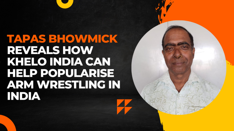 Tapas Bhowmick reveals how Khelo India can help popularise Arm Wrestling in India